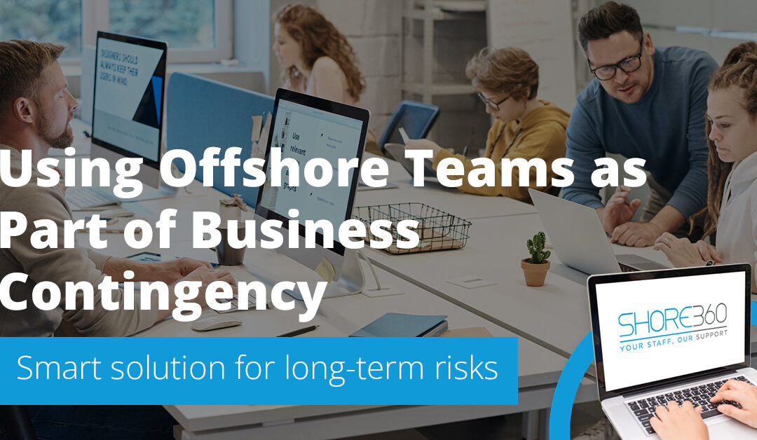 Using Offshore Teams as Part of Business Contingency