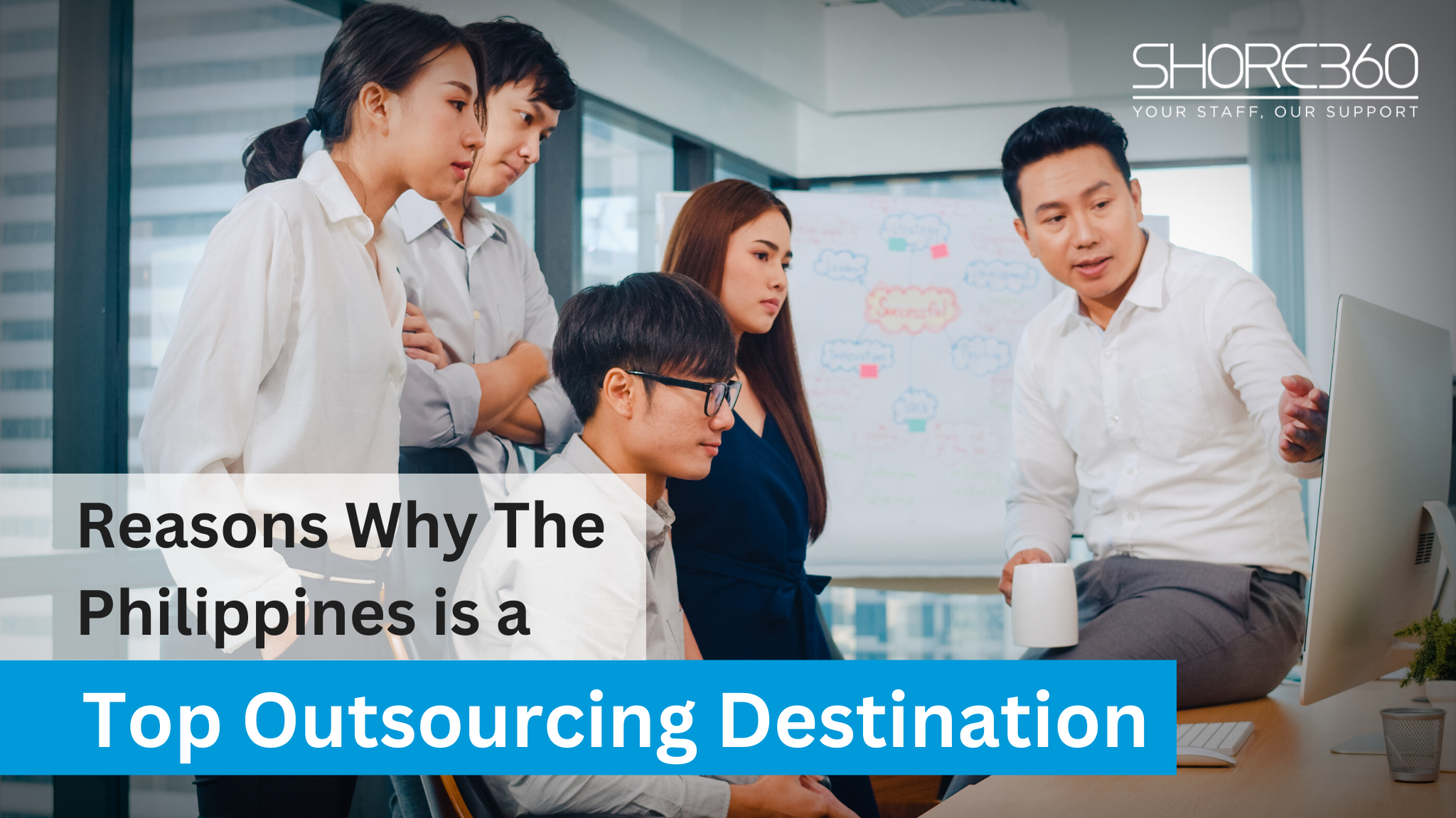 Reasons Why The Philippines is a Top Outsourcing Destination