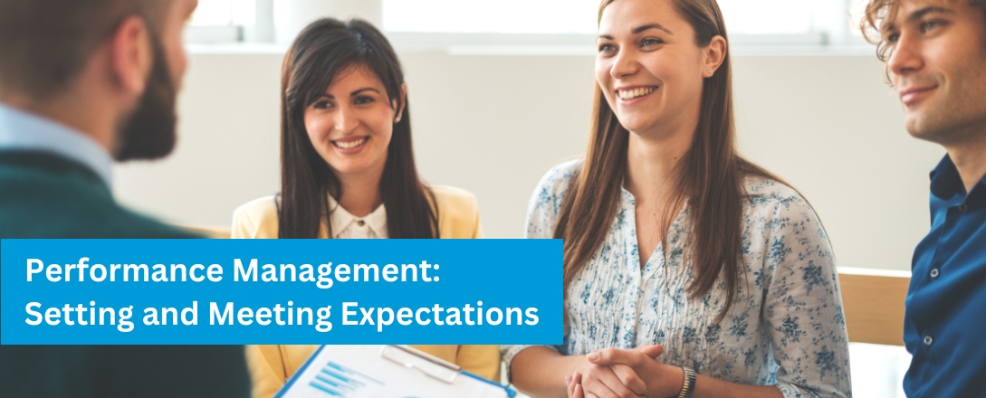 Performance Management: Setting and Meeting Expectations